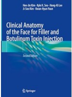 Clinical Anatomy of the Face for Filler and Botulinum Toxin Injection 2e