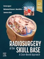 Radiosurgery of the Skull Base: A Case-Based Approach, 1st Edition