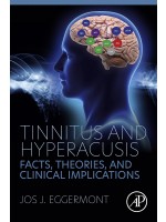 Tinnitus and Hyperacusis: Facts, Theories, and Clinical Implications Kindle Edition
